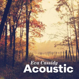 Acoustic by Eva Cassidy