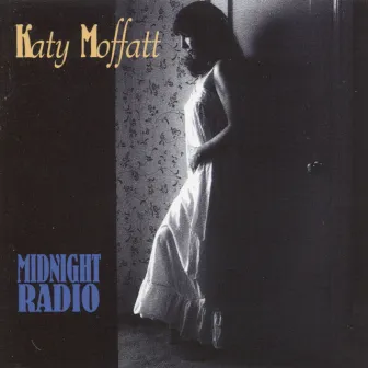 Midnight Radio by Katy Moffatt