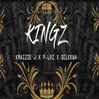 KINGZ by Kraizie J