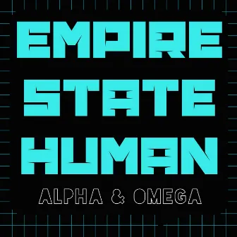 Alpha & Omega by Empire State Human