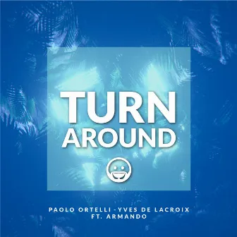 Turn Around by Yves De Lacroix