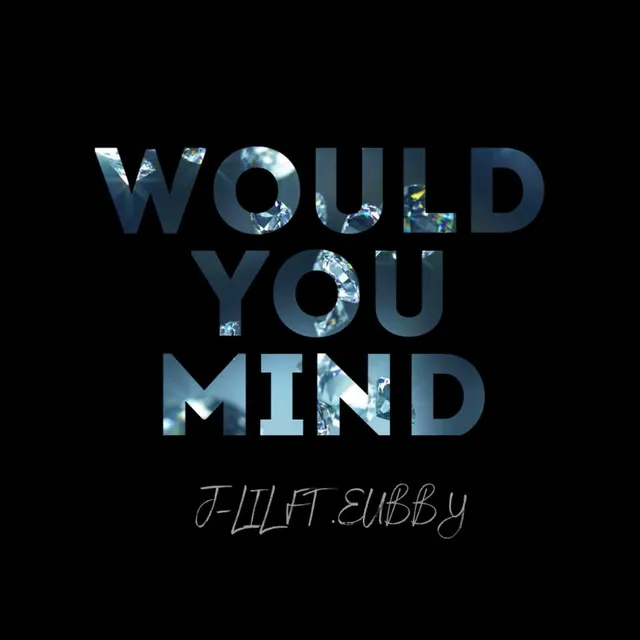 Would You Mind