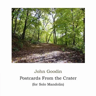 Postcards from the Crater (For Solo Mandolin) by John Goodin