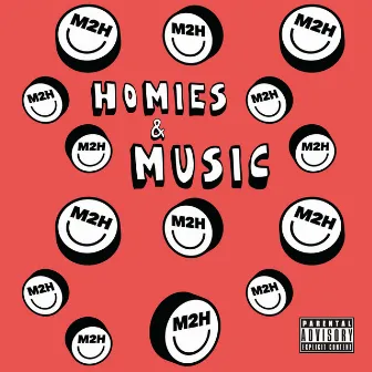 Homies & Music by M2H