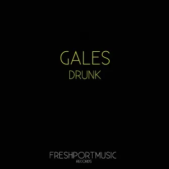 Drunk by Gales