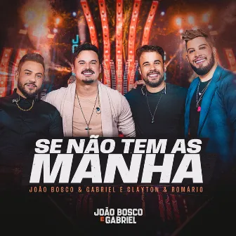 Se Não Tem As Manha (Ao Vivo) by João Bosco e Gabriel