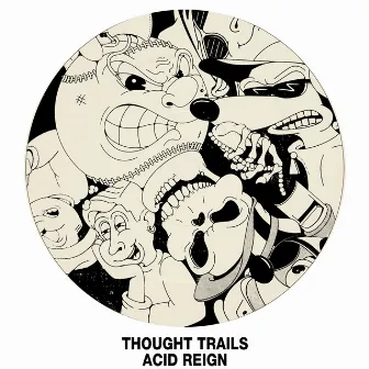 Acid Reign by Thought Trails