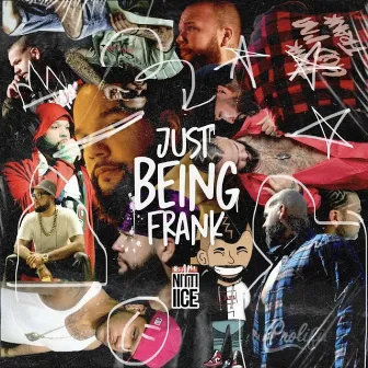 Just Being Frank by Nitti iiCe