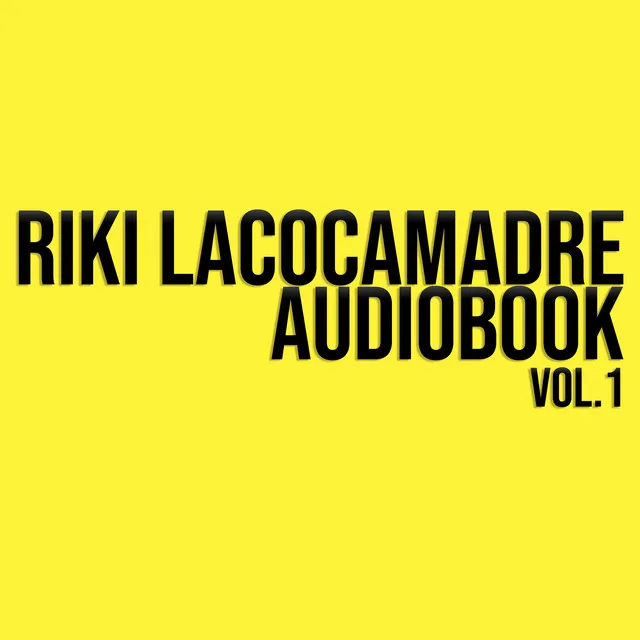 RIKI LACOCAMADRE AUDIOBOOK, Vol. 1