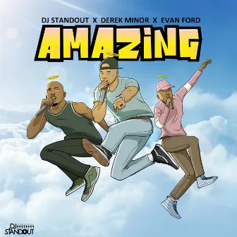 Amazing (feat. Derek Minor & Evan Ford) by DJ Standout