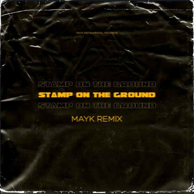 STAMP ON THE GROUND (REMIX INSTRUMENTAL)