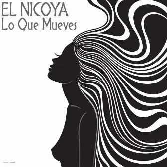 Lo Que Mueves by El Nicoya