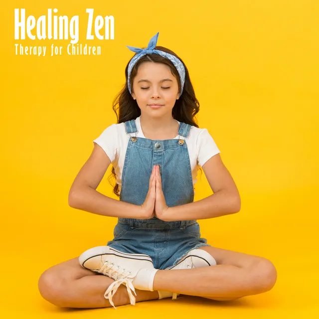 Healing Zen Therapy for Children: Harmony Meditation for Kids