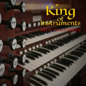 King of Instruments by Bruce Prince-Joseph