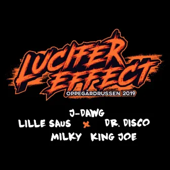 Lucifer Effect 2019 by King Joe