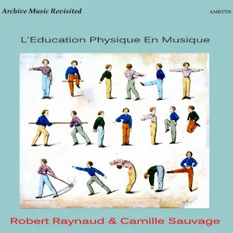 L'Éducation Physique En Musique by Camille Sauvage