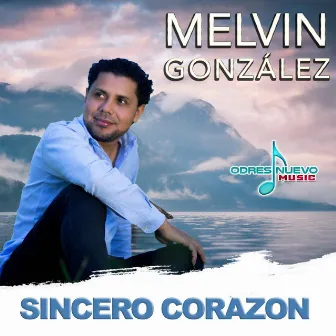 Sincero Corazon by Melvin González