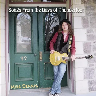 Songs from the Days of Thunderfoot by Mike Dennis