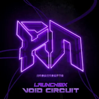 VOIDCIRCUIT by LaunchSix