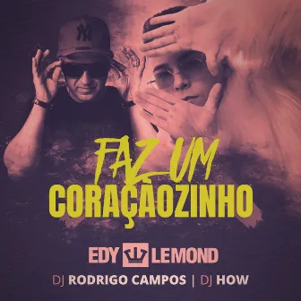 Faz um Coraçãozinho by DJ Rodrigo Campos