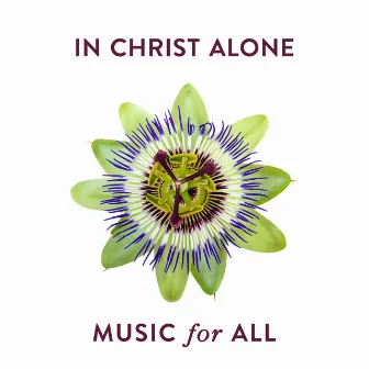 In Christ Alone by Music For All