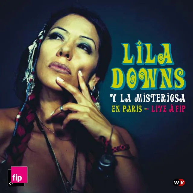 Lila Downs Y La Misteriosa En Paris - Live A Fip