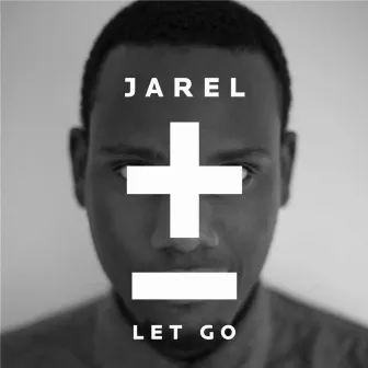 Let Go by Jarel