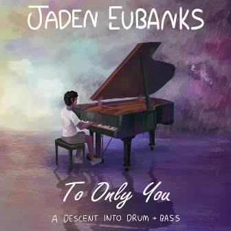 To Only You by Jaden Eubanks