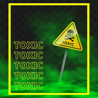 Toxic by Joe El Mas Loco