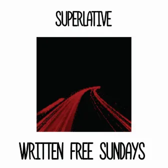 Written Free Sundays by Superlative