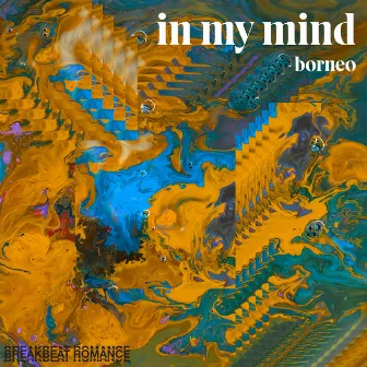 In My Mind by Borneo