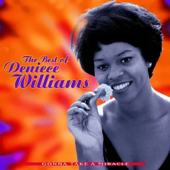 The Best Of Deniece Williams: Gonna Take A Miracle by Deniece Williams