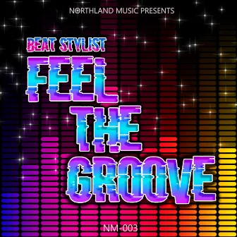 Feel The Groove by Beat Stylist