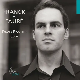 Franck - Fauré by David Bismuth