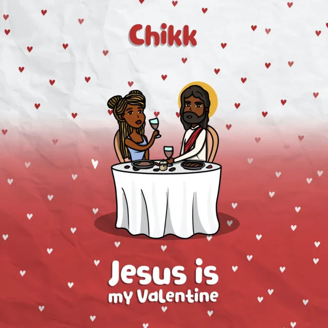 Jesus Is My Valentine