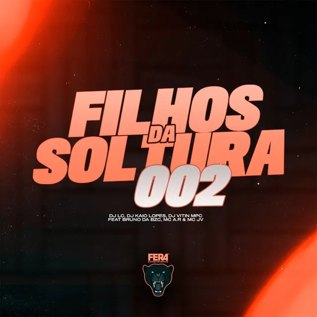 Filhos da Soltura 002