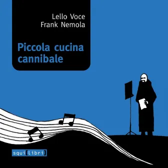 Piccola cucina cannibale by Lello Voce