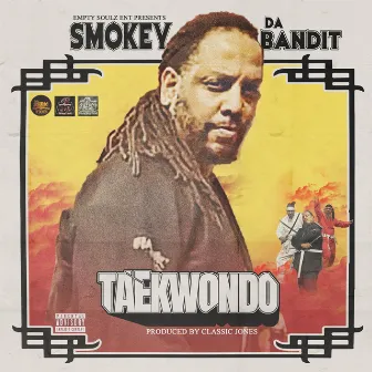 TAEKWONDO by Smokey Da Bandit