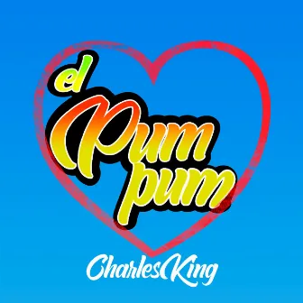 El Pum Pum by Charles King