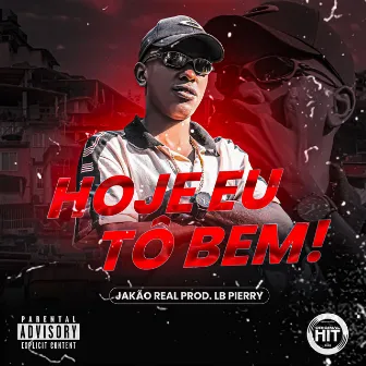 Hoje Eu To Bem by Jakão Real