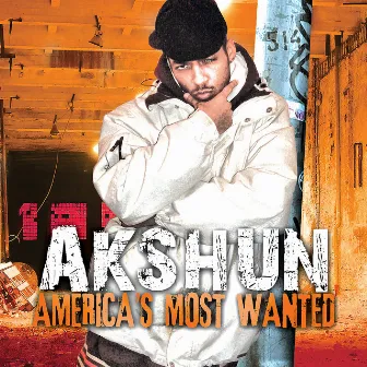 America's Most Wanted by Akshun