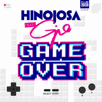 Game Over (Radio Edit) by Hinojosa