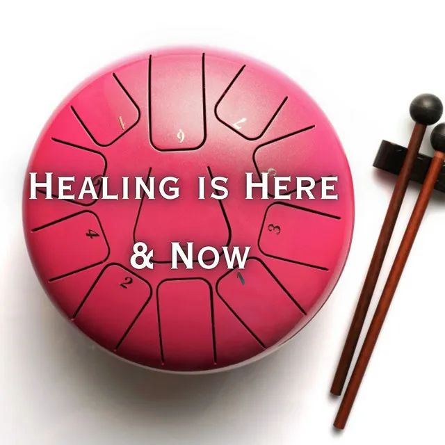 Healing is Here & Now: Hang Drum Spiritual Journey, Meditation & Relaxation