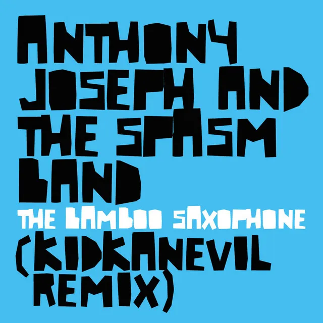 The Bamboo Saxophone (Kidkanevil Remix) - Single