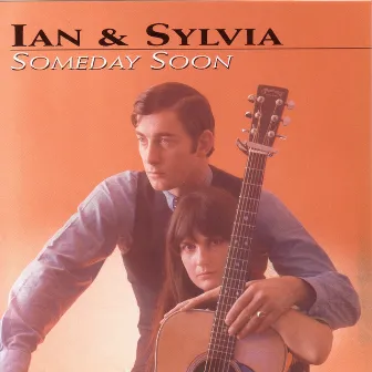 Someday Soon by Ian & Sylvia