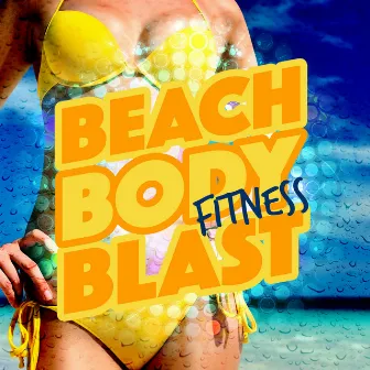 Beach Body Fitness Blast by Unknown Artist