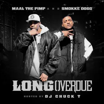 Long Overdue (Hosted By: DJ Chuck T) by Smokke Dogg