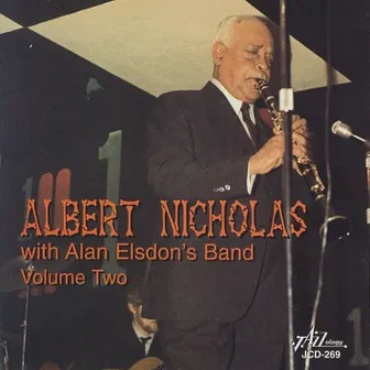 Albert Nicholas with Alan Elsdon's Band, Vol. 2 by Albert Nicholas