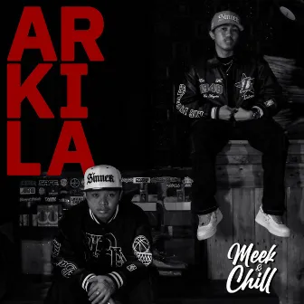 Arkila by Meek & Chill