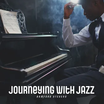 Journeying with Jazz by Bamford Stevens